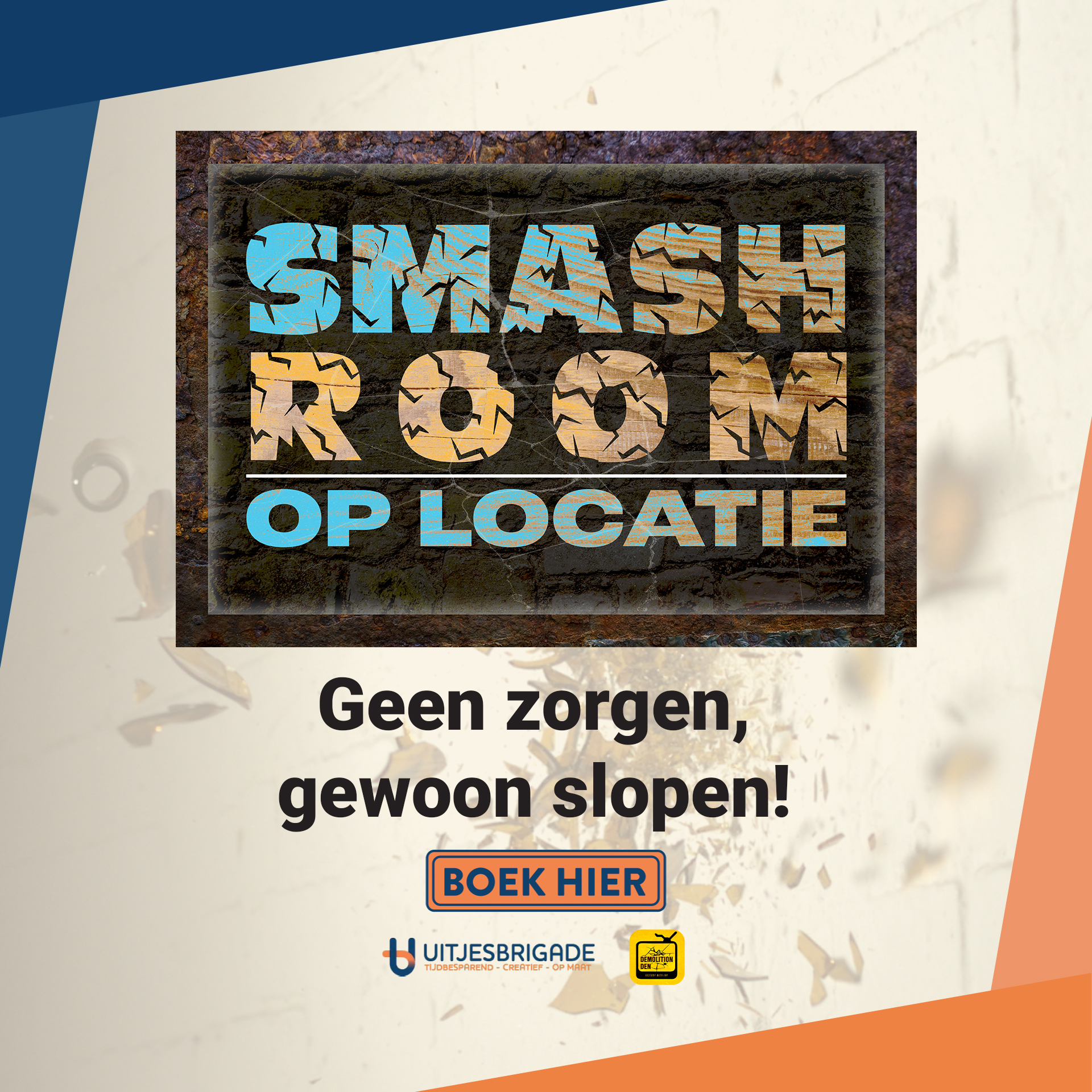 Smashroom op locatie
